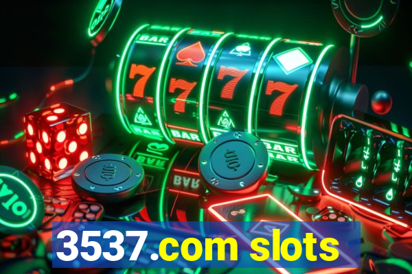 3537.com slots